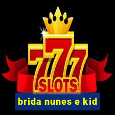 brida nunes e kid